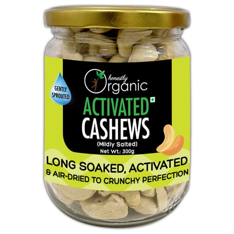 Honestly Organic Activated/Sprouted Organic Cashews (Mildly Salted - 300 gms)
